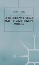 Cold War History- Churchill, Whitehall and the Soviet Union, 1940–45