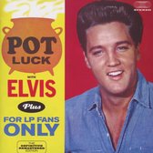 Pot Luck With Elvis + For Lp Fans Only