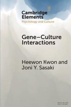 Elements in Psychology and Culture- Gene-Culture Interactions