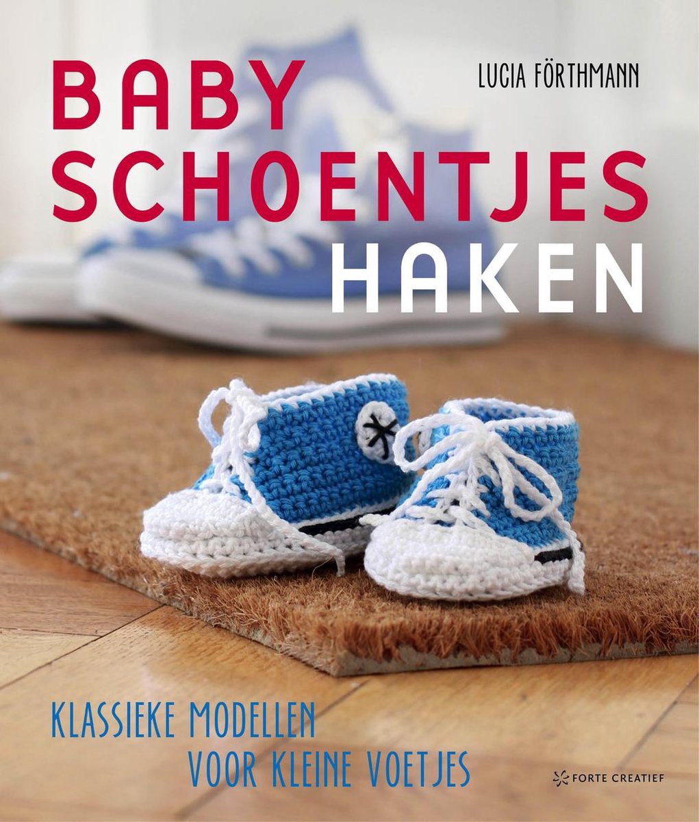 Babyschoentjes haken, Lucia Forthmann | 9789462501041 | Boeken | bol.com