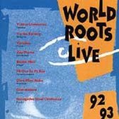 Various Artists - World Roots Live 92-93 (CD)