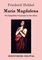 Maria Magdalena, Ein bürgerliches Trauerspiel in drei Akten - Friedrich Hebbel