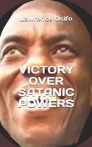 Victory Over Satanic Powers