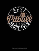 Best Pitbull Daddy Ever