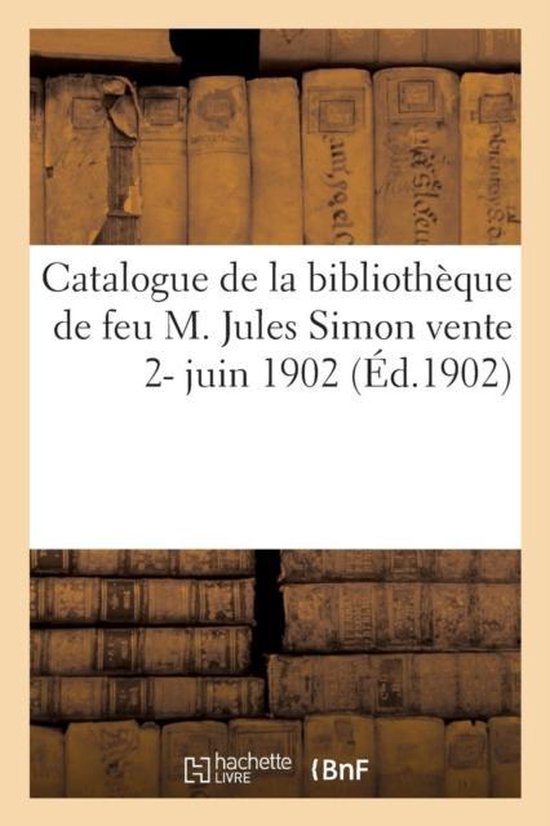 Catalogue de la Biblioth�que de Feu M. Jules Simon