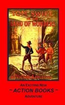 Tom Swift- Tom Swift 20 - Tom Swift in the Land of Wonders