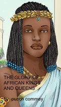 The Glory of African Kings and Queens