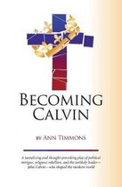 Becoming Calvin