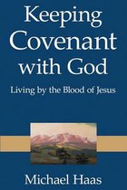Keeping Covenant with God
