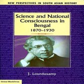 Science and National Consciousness in Bengal 1870 1930