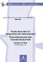 Plurilinguisme et formation des enseignants. Plurilingualism and Teacher Education