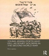 Young Jewish Poets Who Fell As Soviet Soldiers in the Second World War