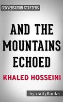 And the Mountains Echoed by Khaled Hosseini Conversation Starters