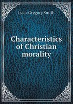 Characteristics of Christian Morality