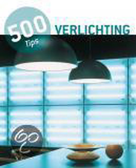 Cover van het boek '500 tips Verlichting' van Simone K Schleifer