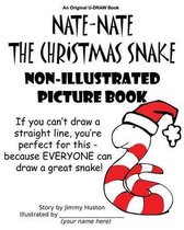 Nate-Nate the Christmas Snake Non-Illustrated Picture Book