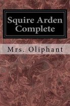 Squire Arden Complete