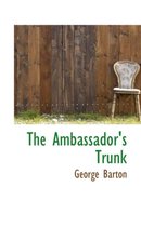 The Ambassador's Trunk