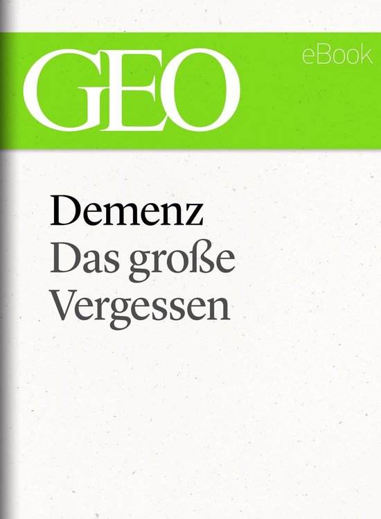 GEO eBook Single - Demenz: Das große Vergessen (GEO eBook S ... - cover