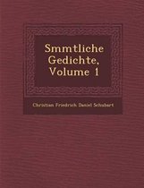 S Mmtliche Gedichte, Volume 1