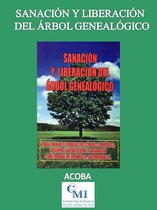 Sanación y liberación del árbol genealógico
