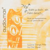 Susanne Schrage & Ina Otte - Kräht Ja Doch Kein Hahn Danach… (CD)