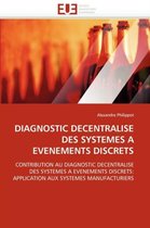 DIAGNOSTIC DECENTRALISE DES SYSTEMES A EVENEMENTS DISCRETS