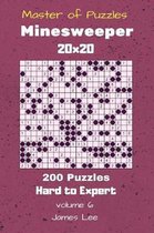 Master of Puzzles - Minesweeper 200 Hard to Expert 20x20 Vol. 6