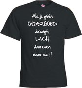 Mijncadeautje T-shirt - Als je g��n ondergoed draagt.. - unisex Zwart (maat L)