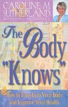 The Body Knows How to Tune In to Your Body and Improve Your Health