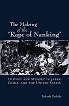 The Making of the "Rape of Nanking"