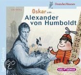 Oskar trifft  Alexander von Humboldt