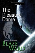 The Science Officer 4 - The Pleasure Dome