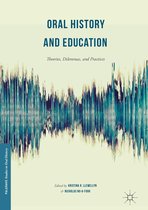 Palgrave Studies in Oral History - Oral History and Education