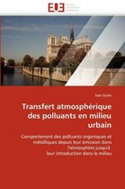 Transfert atmosphérique des polluants en milieu urbain