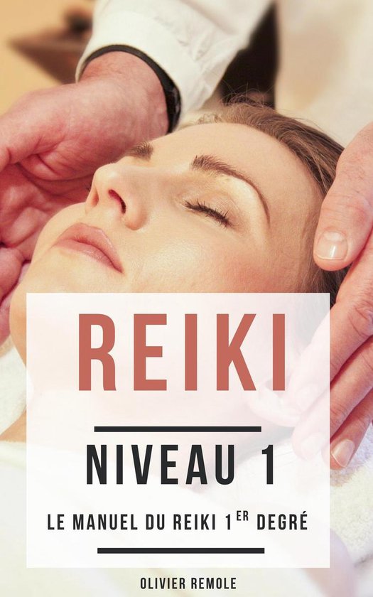 Reiki Niveau 1 : le manuel du Reiki 1er degré - cover