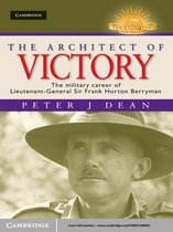 Australian Army History Series -  The Architect of Victory