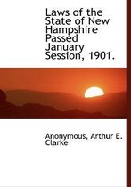 Laws of the State of New Hampshire Passed January Session, 1901.
