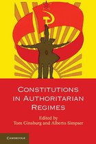 Comparative Constitutional Law and Policy - Constitutions in Authoritarian Regimes
