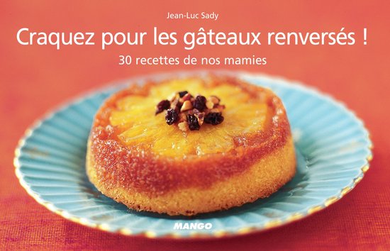 Craquez pour les gâteaux renversés ! - cover
