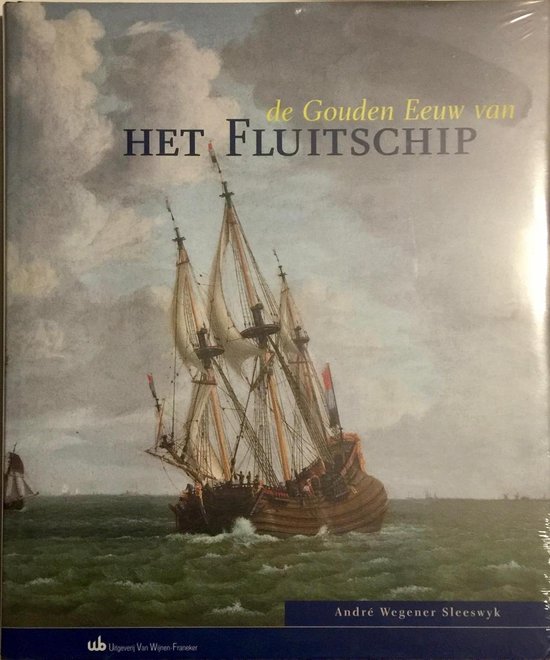 9789051942590 - De Gouden Eeuw van het fluitschip