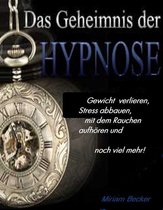 Das Geheimnis der Hypnose