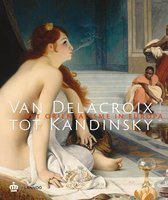 Van Delacroix tot Kandinsky