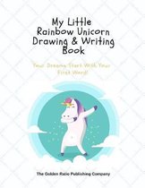 My Little Rainbow Unicorn Drawing & Writing Book