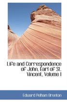 Life and Correspondence of John, Earl of St. Vincent, Volume I