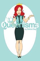Queenisms By Selena Day