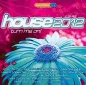 House 2012: Turn Me On!