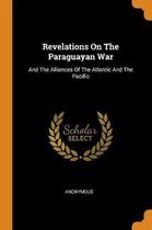 Revelations on the Paraguayan War