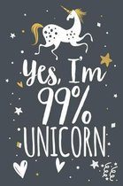 Yes I'm 99% Unicorn