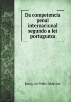 Da competencia penal internacional segundo a lei portugueza